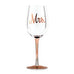 ROSE GOLD STEMMED 18 Oz. WINE GLASS - MRS