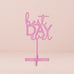 BEST DAY EVER ACRYLIC SIGN - DARK PINK - AyaZay Wedding Shoppe