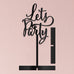 LET'S PARTY ACRYLIC SIGN - BLACK - AyaZay Wedding Shoppe