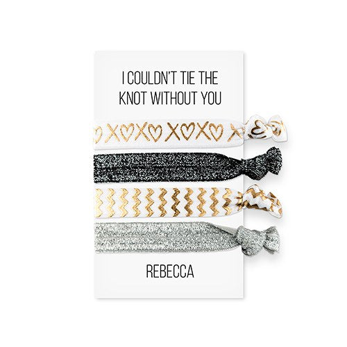 CUSTOM WOMEN'S BLACK & GOLD PRINTED HAIR TIES - COULDN'T TIE THE KNOT WITHOUT YOU - AyaZay Wedding Shoppe