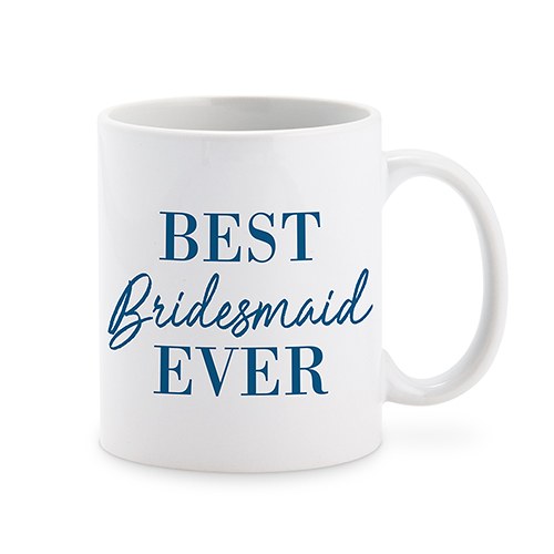 PERSONALIZED COFFEE MUG - BEST BRIDESMAID EVER - AyaZay Wedding Shoppe