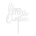 HE POPPED THE QUESTION ACRYLIC CAKE TOPPER - WHITE - AyaZay Wedding Shoppe