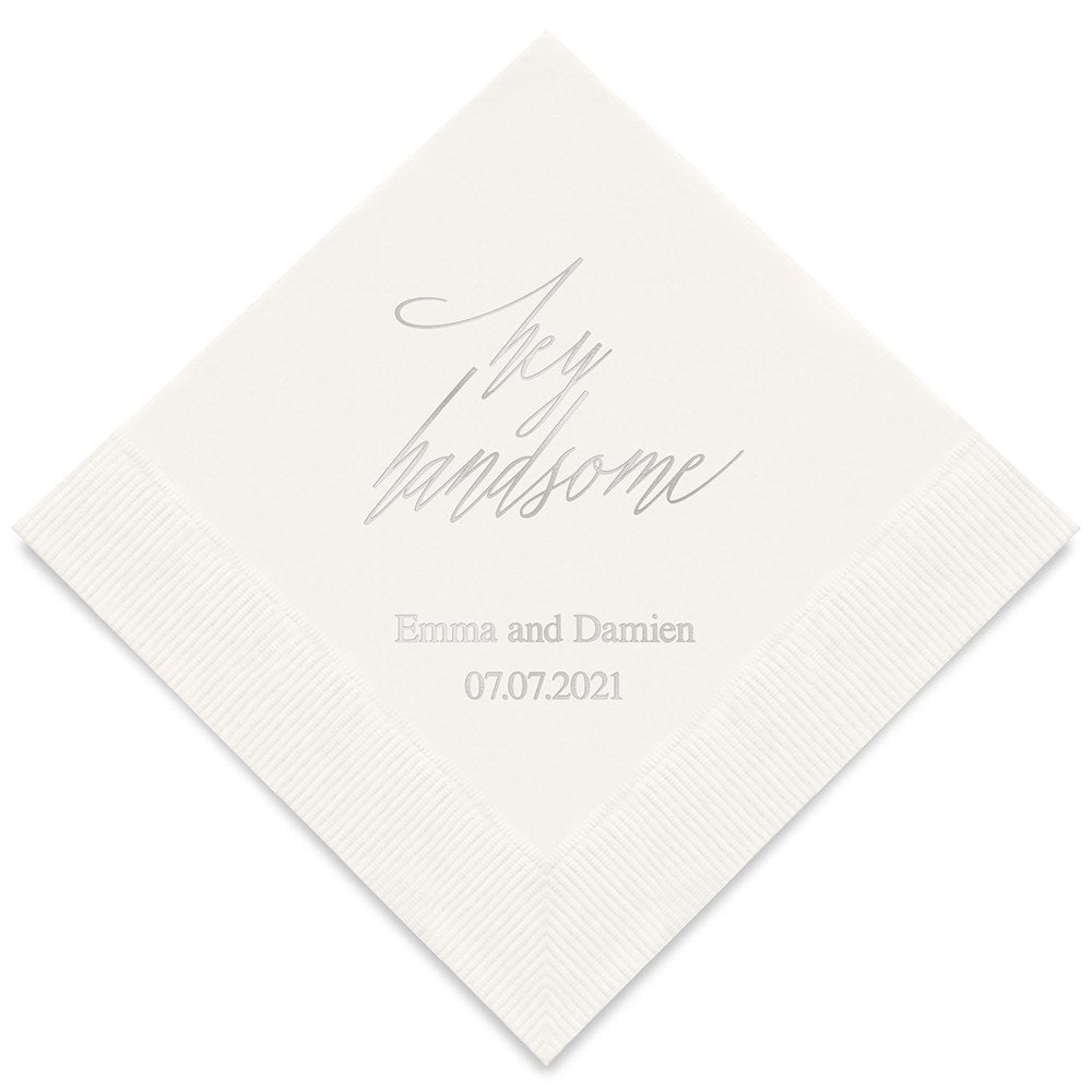 PERSONALIZED FOIL PRINTED PAPER NAPKINS - Hey Handsome
(50/pkg)