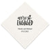 PERSONALIZED FOIL PRINTED PAPER NAPKINS - We’re So Engaged

(50/pkg)