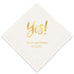 PERSONALIZED FOIL PRINTED PAPER NAPKINS - Yes!
(50/pkg)