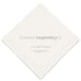 PERSONALIZED FOIL PRINTED PAPER NAPKINS - Sweet Beginnings

(50/pkg)